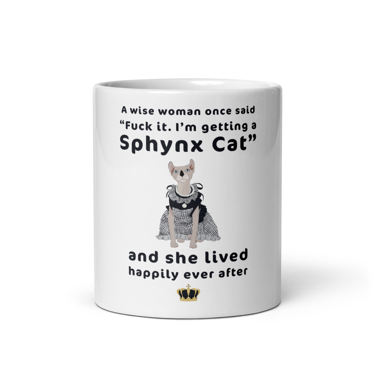 "FUCK IT - I'M GETTING A SPHYNX CAT" COFFEE MUG from ReNewedPet