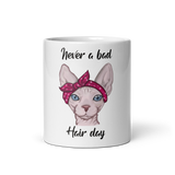 "NEVER A BAD HAIR DAY" SPHYNX COFFEE MUG from ReNewedPet