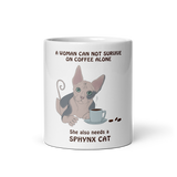 "WOMAN CAN'T SURVIVE ON COFFEE ALONE" COFFEE MUG from ReNewedPet