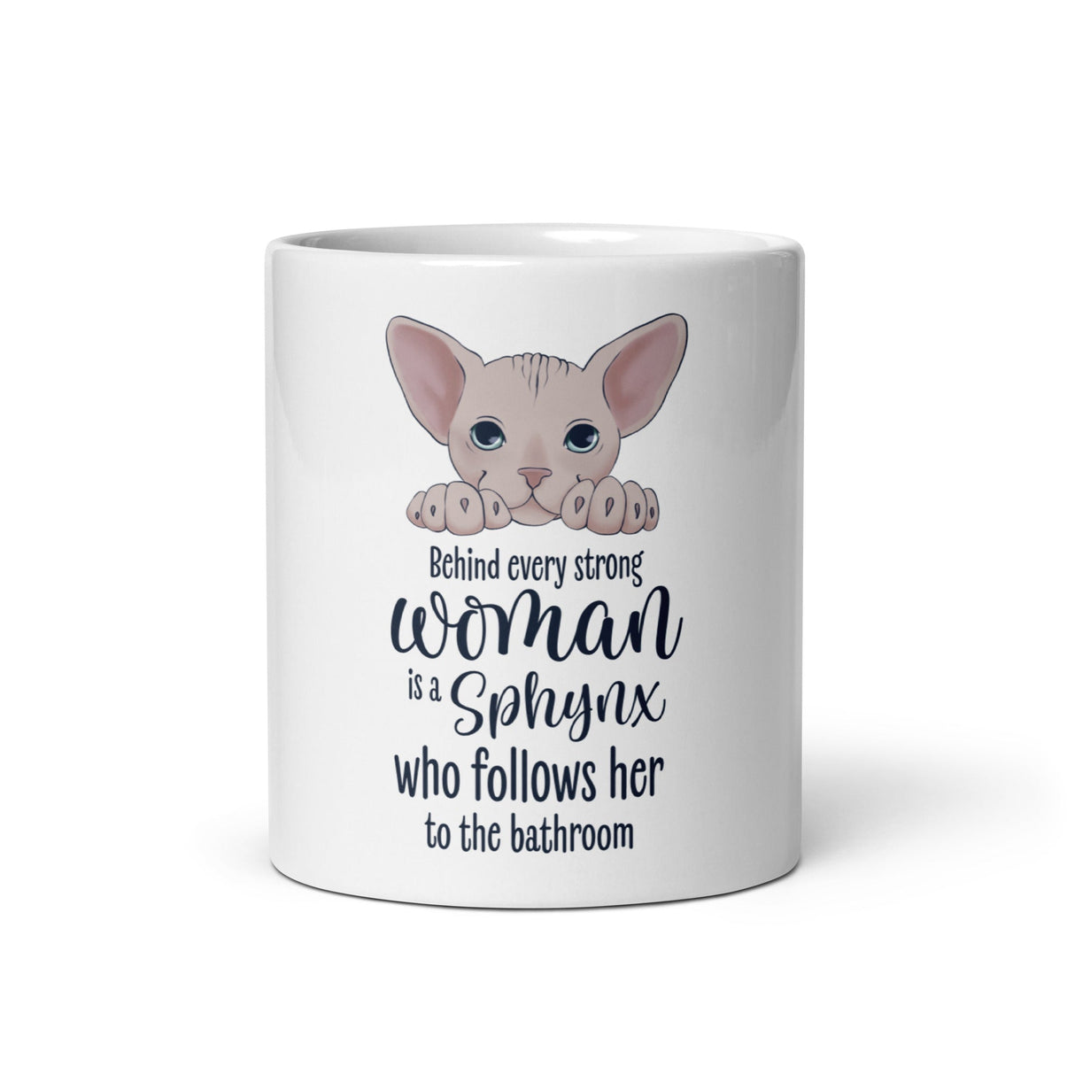 "BEHIND EVERY WOMAN" SPHYNX MUG from ReNewedPet