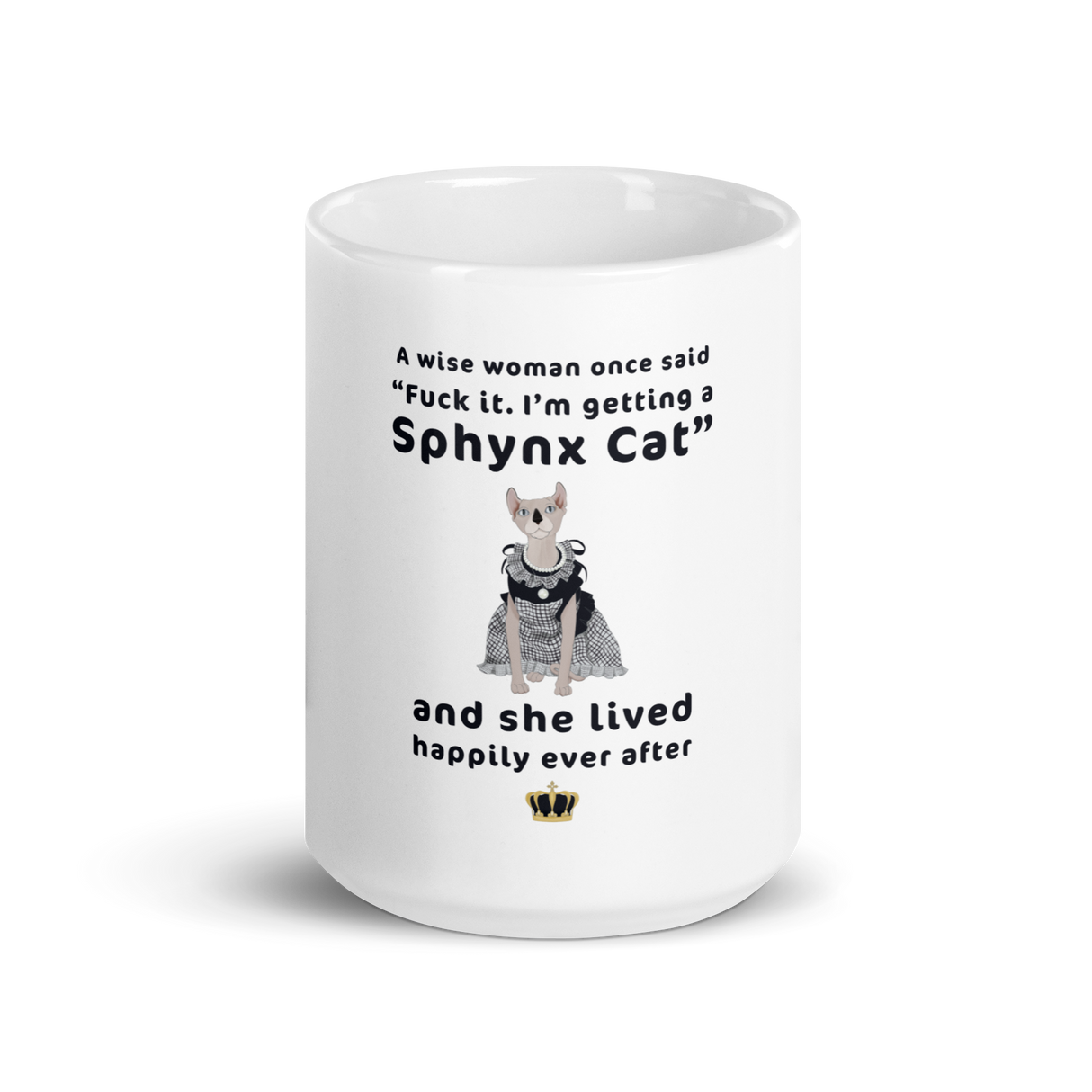 "FUCK IT - I'M GETTING A SPHYNX CAT" COFFEE MUG from ReNewedPet