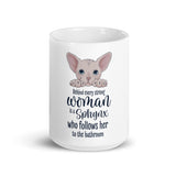 "BEHIND EVERY WOMAN" SPHYNX MUG from ReNewedPet