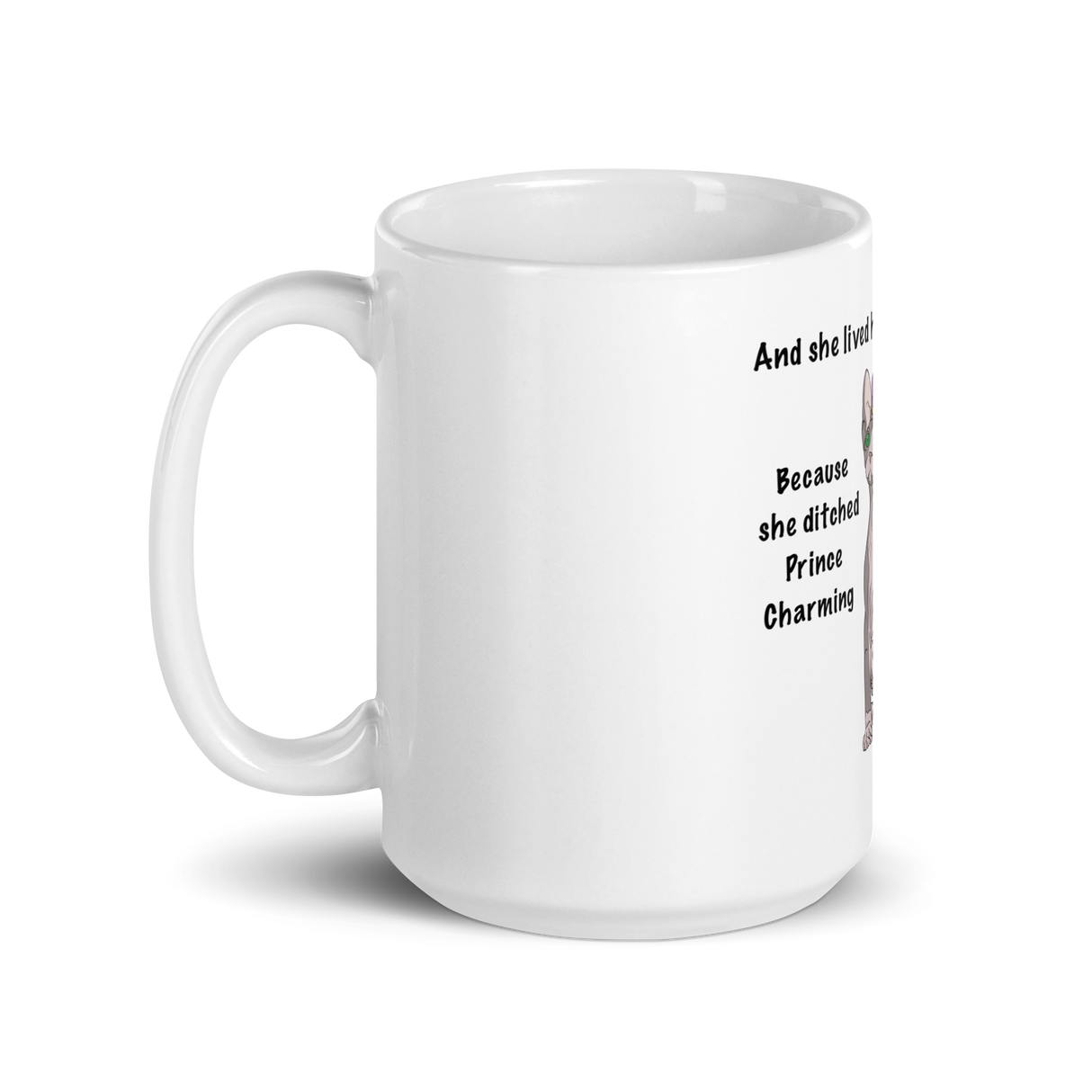 "DITCHED PRINCE CHARMING & GOT A SPHYNX" MUG from ReNewedPet