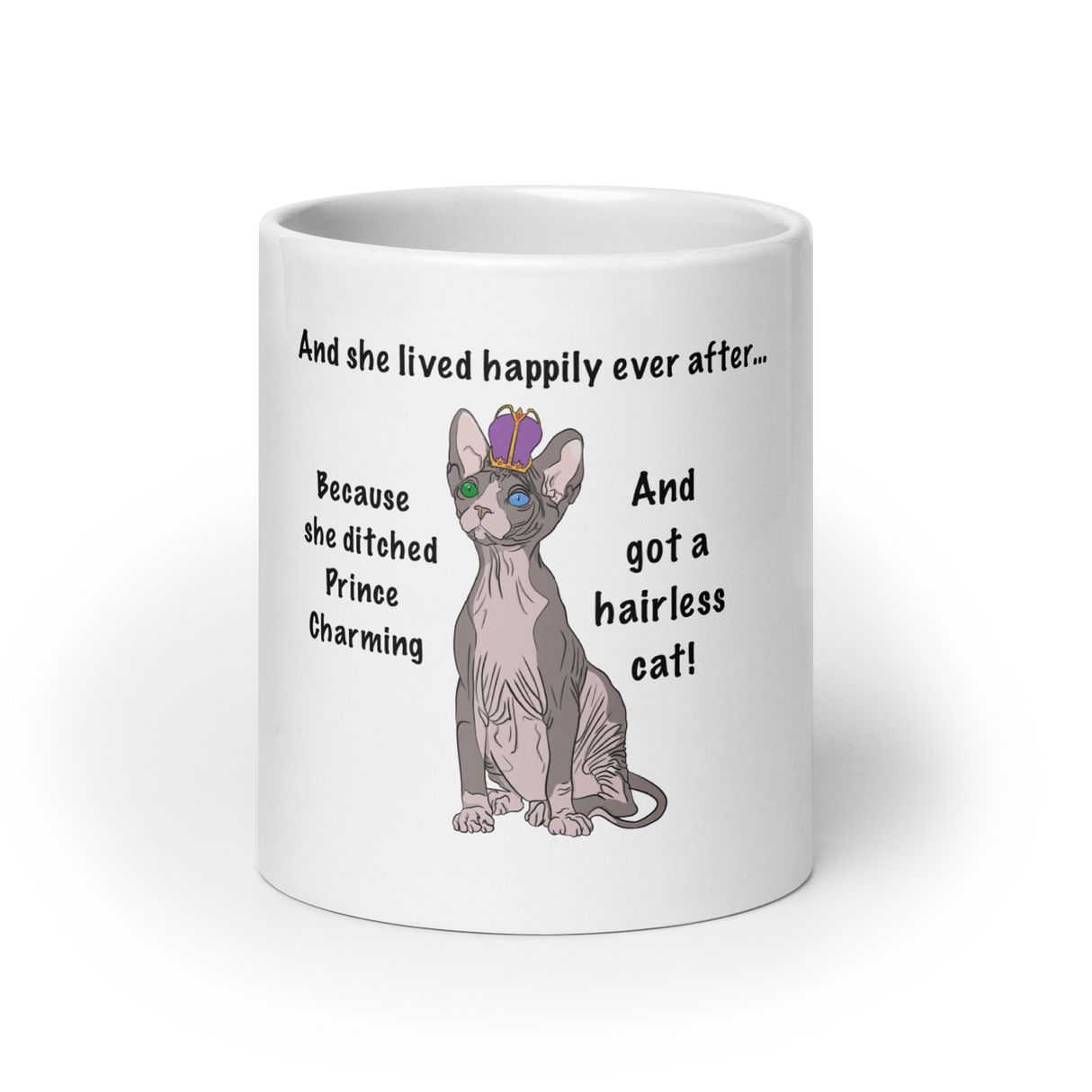 "DITCHED PRINCE CHARMING & GOT A SPHYNX" MUG from ReNewedPet