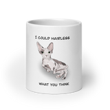 "I COULD HAIRLESS WHAT YOU THINK" COFFEE MUG from ReNewedPet
