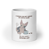 "WOMAN CAN'T SURVIVE ON COFFEE ALONE" COFFEE MUG from ReNewedPet