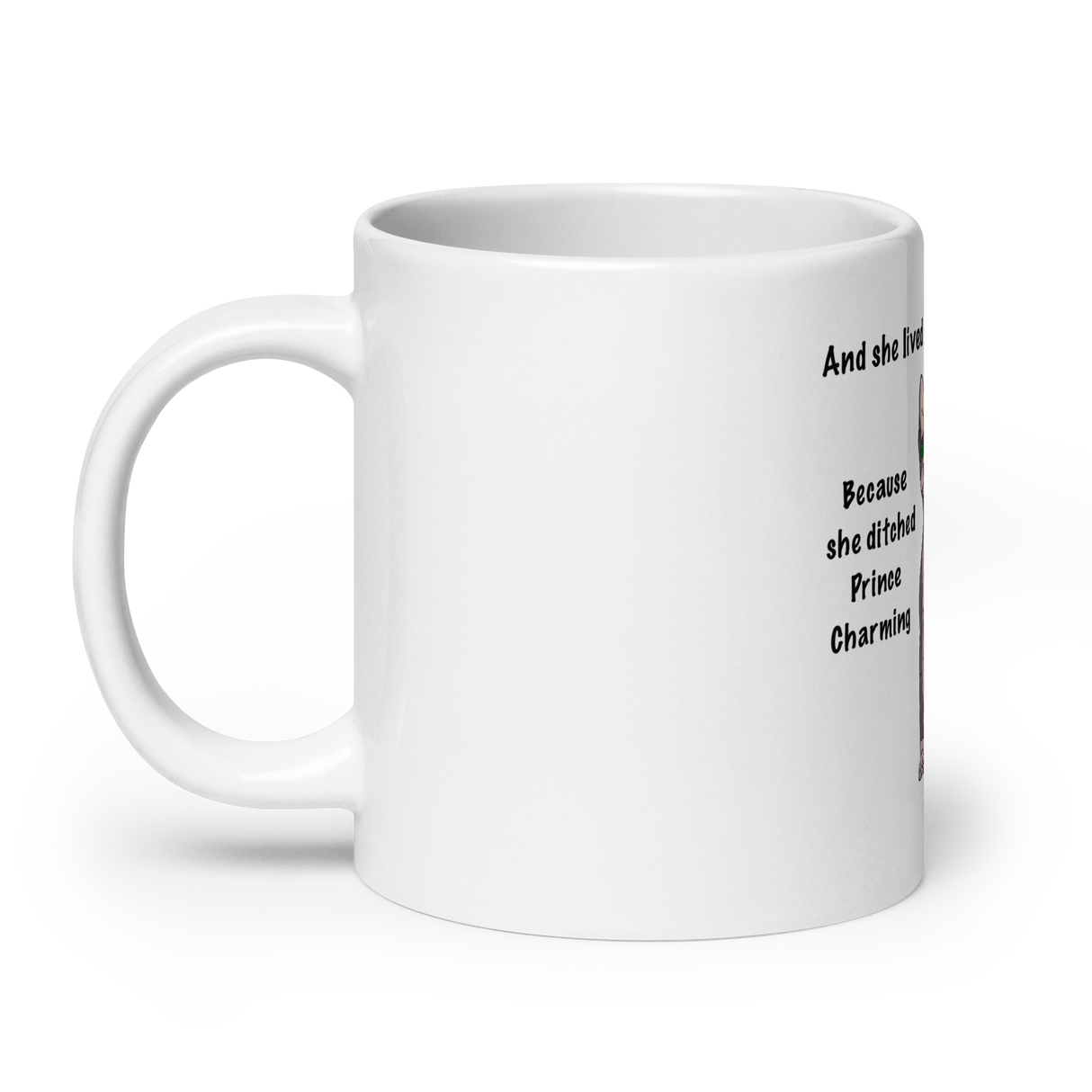 "DITCHED PRINCE CHARMING & GOT A SPHYNX" MUG from ReNewedPet