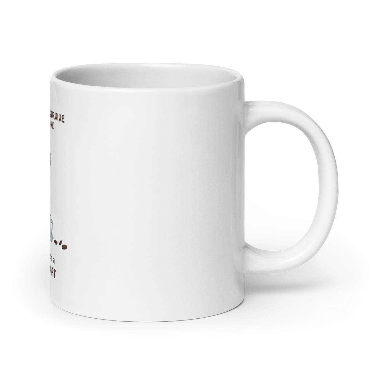 "WOMAN CAN'T SURVIVE ON COFFEE ALONE" COFFEE MUG from ReNewedPet