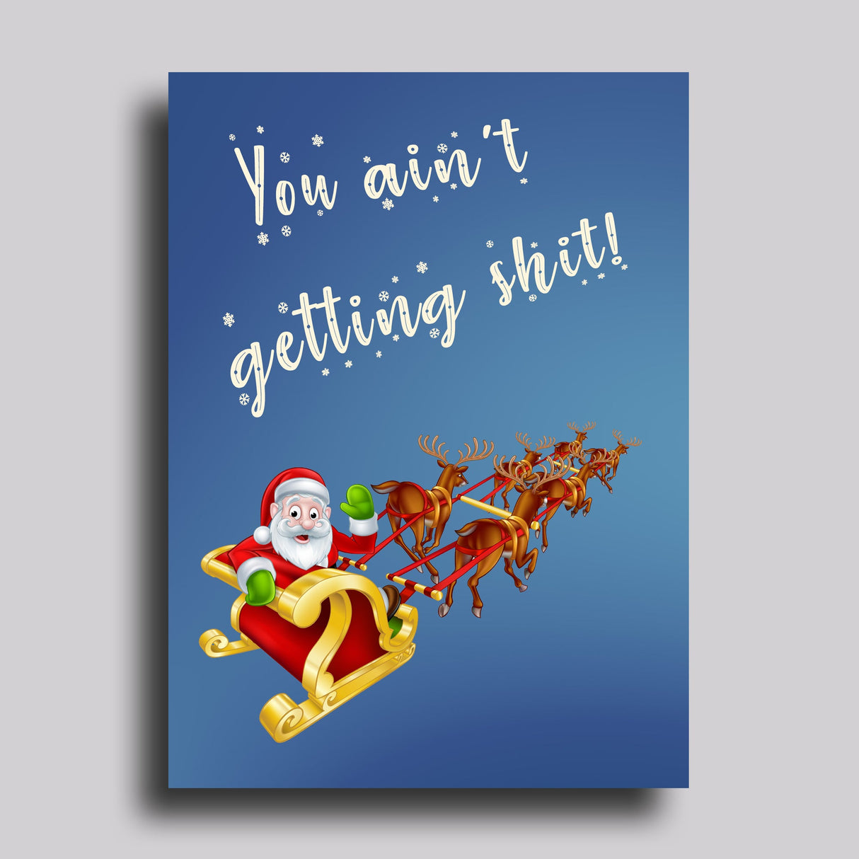 You Ain't Getting Shit Christmas Santa Greeting Card from Carver Junk Company