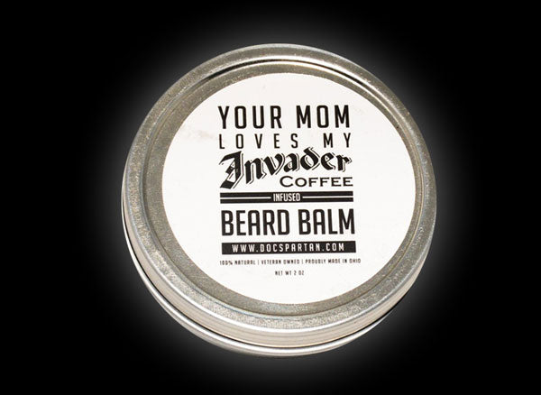 Your Mom Loves My Coffee Beard Balm From Doc Spartan